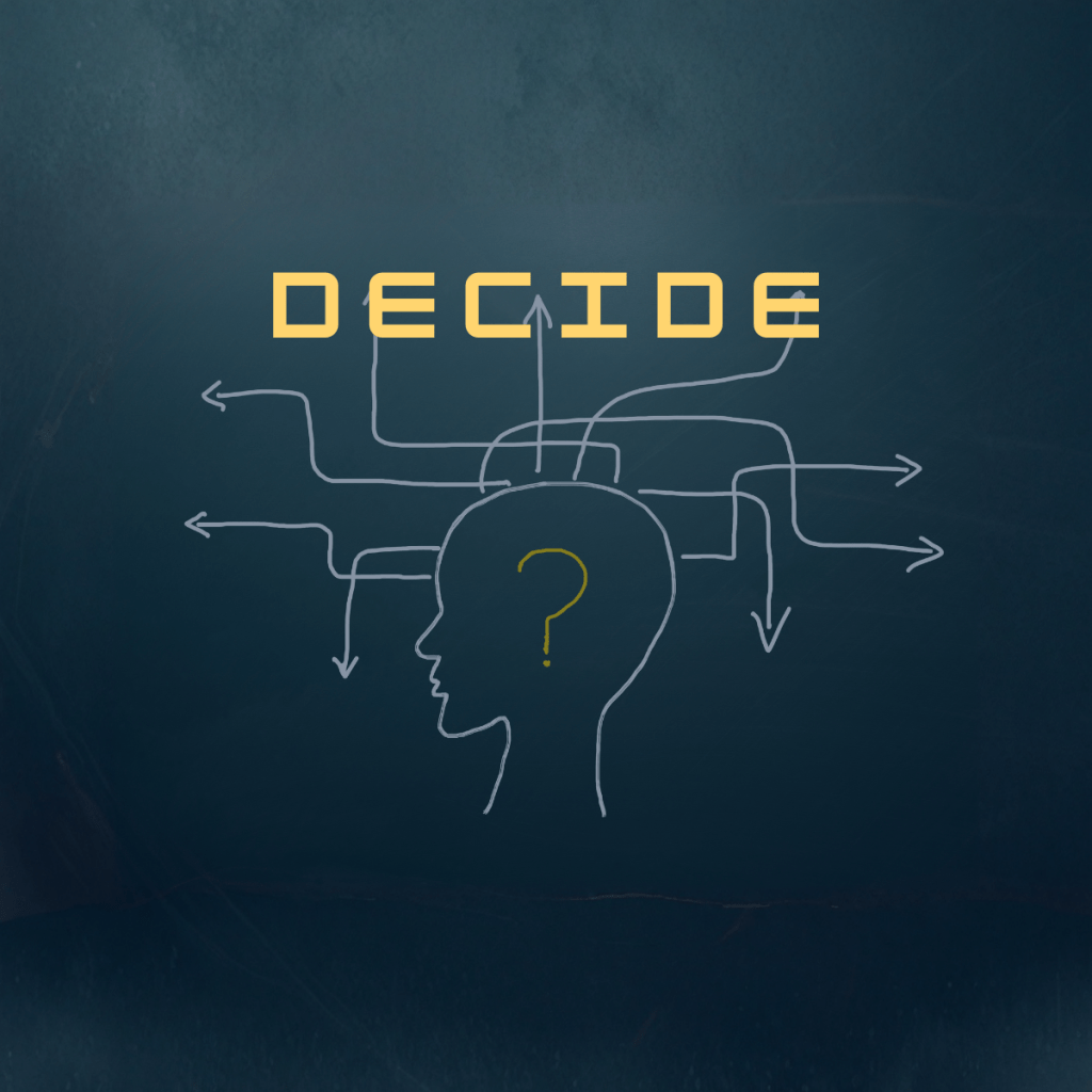 A WORD OF ADVICE –&nbsp;DECIDE!