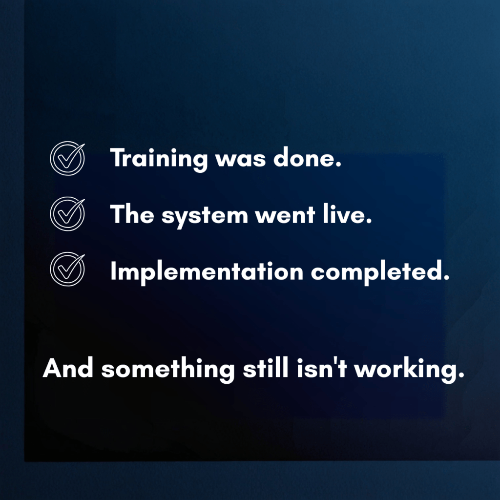 The Implementation Went Fine. So Why Isn’t It&nbsp;Working?
